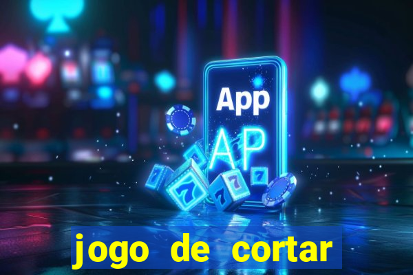 jogo de cortar frutas aposta